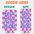 Floats Well With Others Koozie